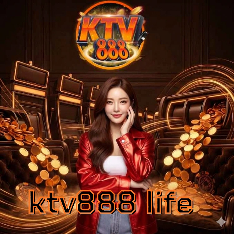 ktv888 life